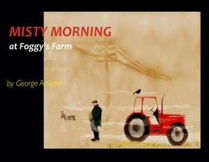 Misty Morning at Foggy's Farm