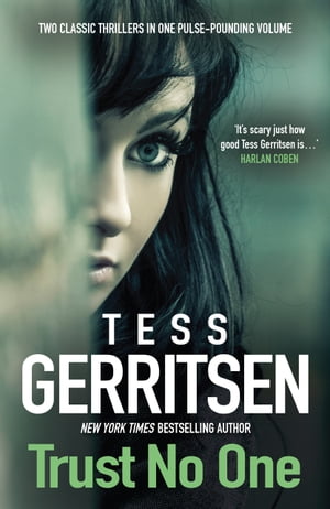 Trust No One/Under The Knife/Whistleblower【電子書籍】[ Tess Gerritsen ]