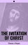 The Imitation of Christ Admonitions Profitable for the Spiritual Life, Admonitions Concerning the Inner Life, on Inward Consolation and of the Sacrament of the AltarŻҽҡ[ Thomas ? Kempis ]