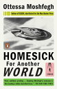 Homesick for Another World Stories【電子書籍】 Ottessa Moshfegh