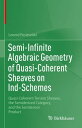 Semi-Infinite Algebraic Geometry of Quasi-Coherent Sheaves on Ind-Schemes Quasi-Coherent Torsion Sheaves, the Semiderived Category, and the Semitensor Product【電子書籍】 Leonid Positselski