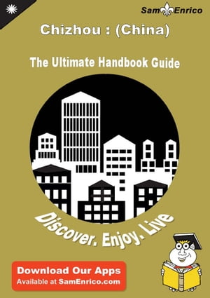 Ultimate Handbook Guide to Chizhou : (China) Travel Guide