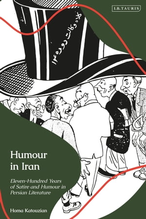 楽天楽天Kobo電子書籍ストアHumour in Iran Eleven-hundred Years of Satire and Humour in Persian Literature【電子書籍】[ Homa Katouzian ]