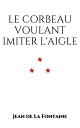 Le Corbeau voulant imiter l'Aigle【電子書籍