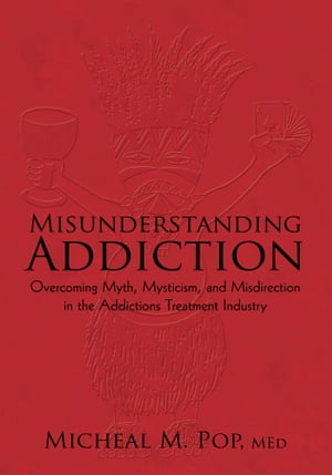 Misunderstanding Addiction