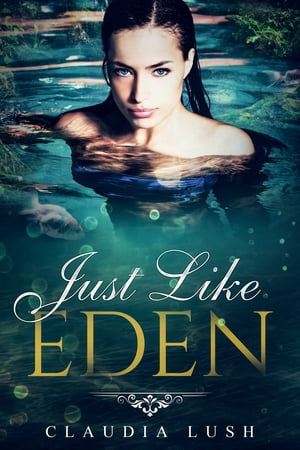 Just Like Eden: A Short Sapphic Love Story【電子書籍】 Claudia Lush