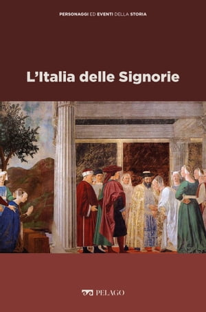 L’Italia delle Signorie