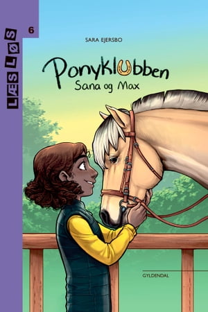 Ponyklubben. Sana og Max【電子書籍】[ Sara Ejersbo ]