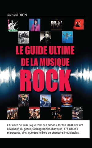 Le guide ultime de la musique rock