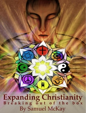 Expanding Christianity: Breaking Out of the Box