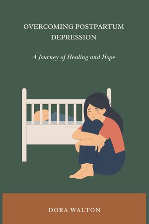 OVERCOMING POSTPARTUM DEPRESSION