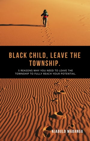 Black Child, Leave The Township