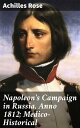 Napoleon's Campaign in Russia, Anno 1812; Medico-Historical