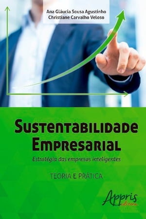 Sustentabilidade empresarial estrat?gia das empresas inteligentes