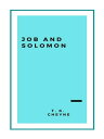 Job and Solomon: Or, The Wisdom of the Old Testament【電子書籍】[ Thomas Kelly Cheyne ]