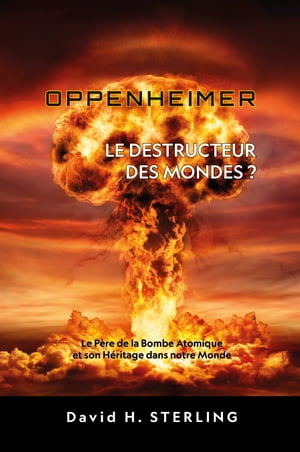 OPPENHEIMER, LE DESTRUTEUR DES MONDES