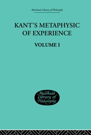 Kant's Metaphysic of Experience