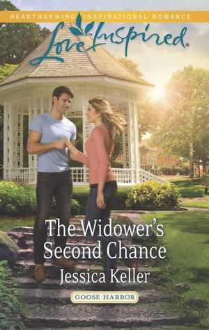 The Widower's Second Chance (Mills & Boon Love Inspired) (Goose Harbor, Book 1)