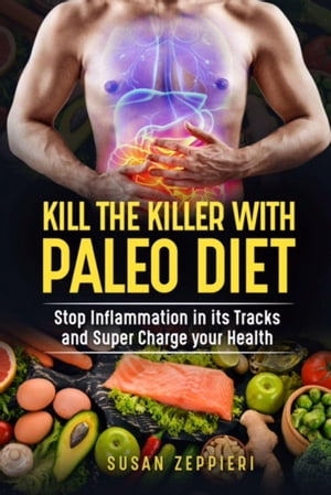 Kill The Killer With The Paleo Diet