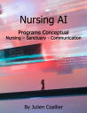 Nursing AI Programs Conceptual Nursing ? Sanctuary - Communication【電子書籍】[ Julien...