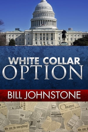 White Collar Option【電子書籍】[ Bill John