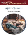 Desert Affair【電子書籍】 Kate Walker