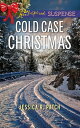 Cold Case Christmas (Mills & Boon Love Inspired Suspense)【電子書籍】[ Jessica R. Patc...