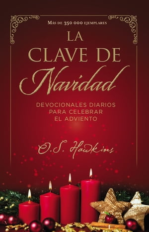 La clave de Navidad Devocionales diarios para celebrar el Adviento