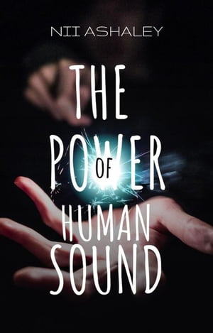 The Power of Human Sound