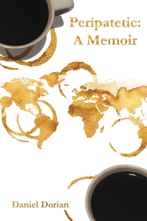 Peripatetic: A Memoir A French-American Citizen'