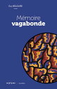 M moire vagabonde【電子書籍】 Guy B lizaire