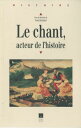 Le chant, acteur de l'histoire【電子書籍】(3)