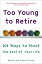 Too Young to Retire