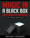 Magic in a black box: Why Roku is Popular Tips, Tricks and Hacks【電子書籍】 Michael K Edwards