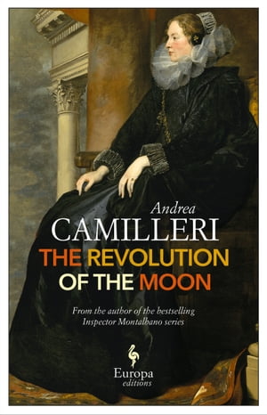 The Revolution of the Moon【電子書籍】 Andrea Camilleri