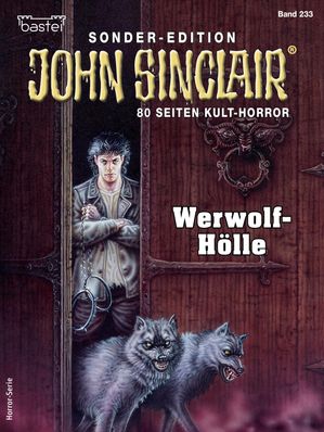 John Sinclair Sonder-Edition 233 Werwolf-H lle【電子書籍】 Jason Dark