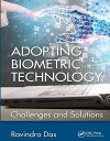 Adopting Biometric Technology Challenges and Solutions