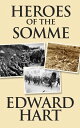 Heroes of the Somme【電子書籍】[ Edward Ha