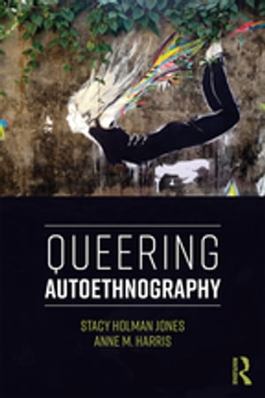 Queering Autoethnography