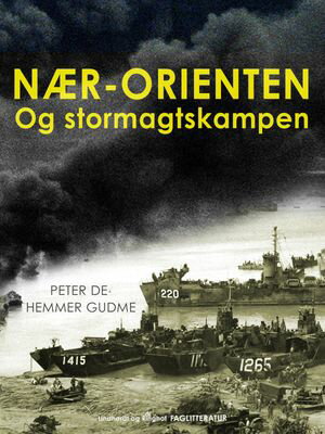 N?r-Orienten og stormagtskampen【電子書籍】[ Peter de Hemmer Gudme ]