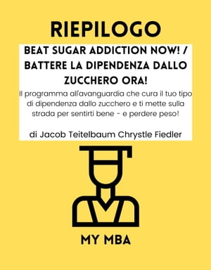 Riepilogo - Beat Sugar Addiction Now! / Battere 
