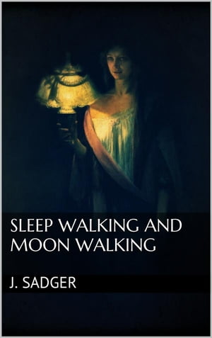 ŷKoboŻҽҥȥ㤨Sleep Walking and Moon WalkingŻҽҡ[ J. Sadger ]פβǤʤ484ߤˤʤޤ