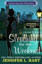 Sleuthing for the Weekend【電子書籍】[ Jen