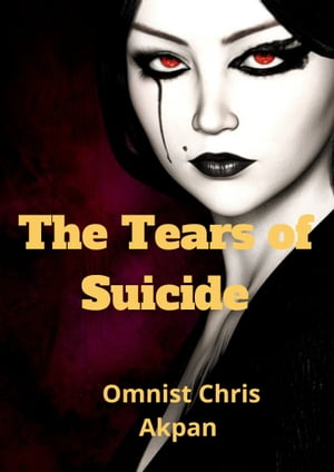 The Tears of Suicide【電子書籍】[ Chrissai