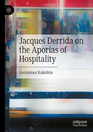 楽天楽天Kobo電子書籍ストアJacques Derrida on the Aporias of Hospitality【電子書籍】[ Gerasimos Kakoliris ]
