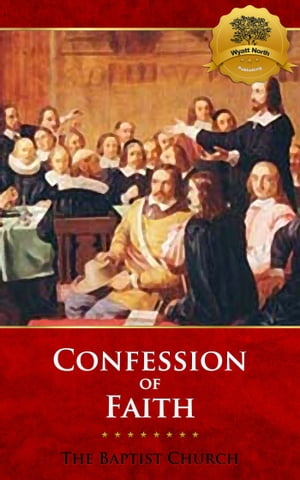 ŷKoboŻҽҥȥ㤨The 1689 Baptist Confession on FaithŻҽҡ[ The Baptist Church, Wyatt North ]פβǤʤ162ߤˤʤޤ