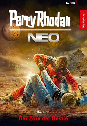 ŷKoboŻҽҥȥ㤨Perry Rhodan Neo 106: Der Zorn der Bestie Staffel: Die Methans 6 von 10Żҽҡ[ Kai Hirdt ]פβǤʤ710ߤˤʤޤ