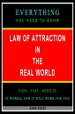 Law of Attraction in the Real World: Everything You Need to Know - Easy Fast Results - It Works and It Will Work for You【電子書籍】 Zane Rozzi
