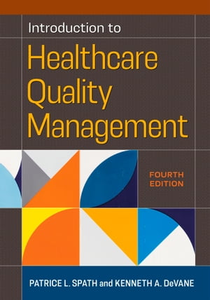 Introduction to Healthcare Quality Management, Fourth Edition