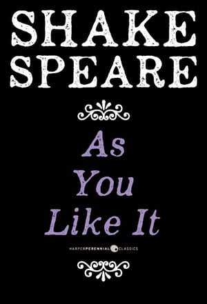 As You Like It A Comedy【電子書籍】[ William Shakespeare ]